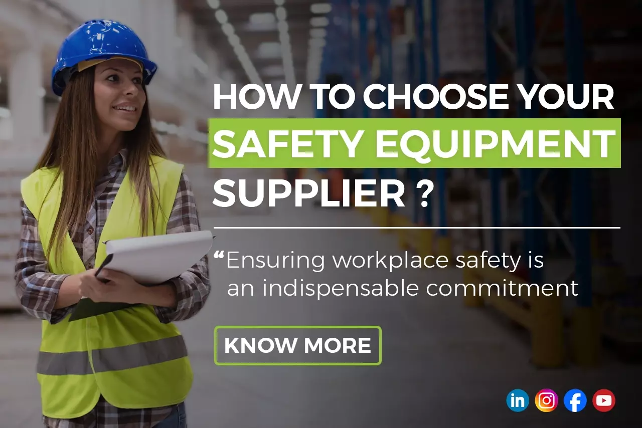 How To Choose Your Safety Equipment Supplier?